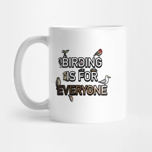 Birding is For Everyone Mug